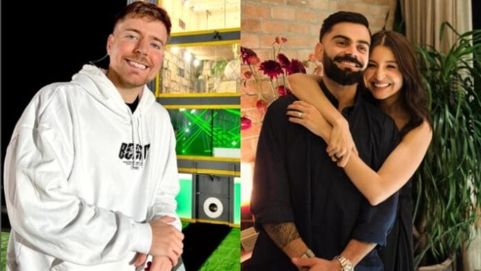 MrBeast and Virat Kohli and Anushka Sharma