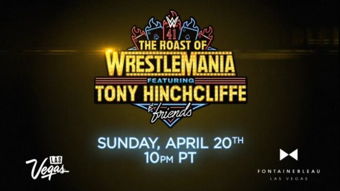 Tony Hinchcliffe's Roast of WrestleMania